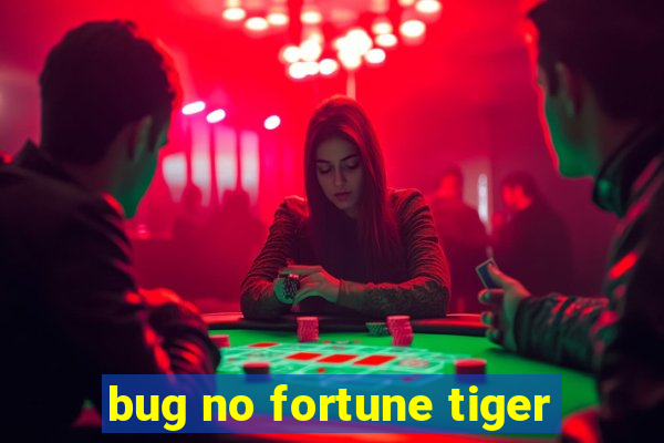 bug no fortune tiger